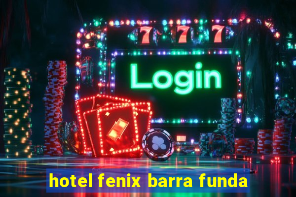 hotel fenix barra funda